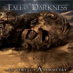 Fall Of Darkness : In Perfect Asymmetry